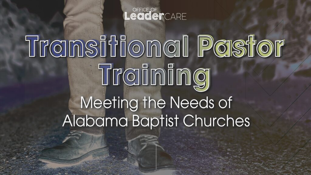 Transitional Pastor Training - AL Leadercare