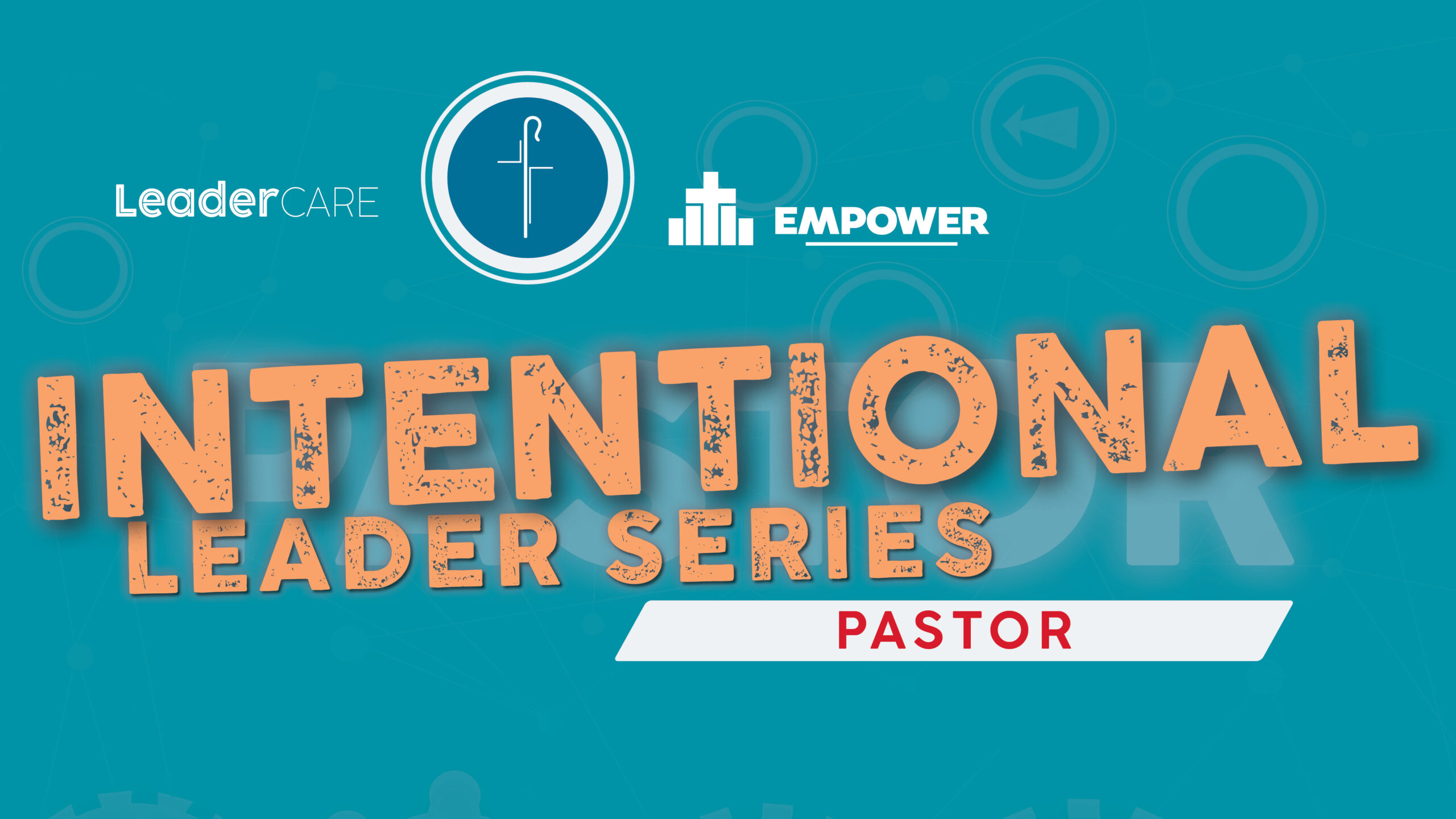 Intentional Leader Series: Pastor