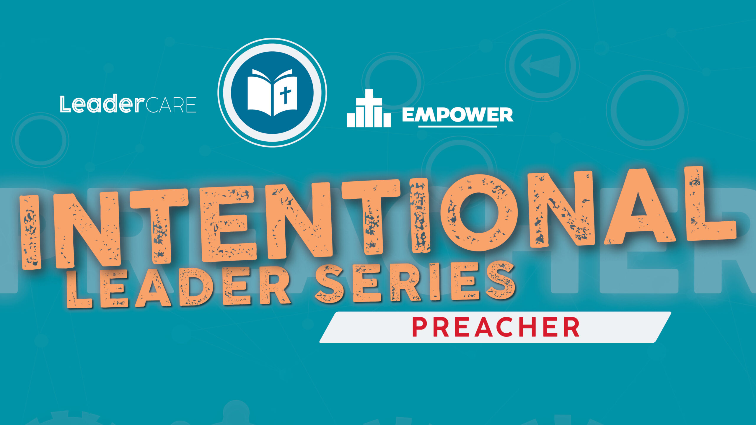 Intentional Leader Series: Preacher