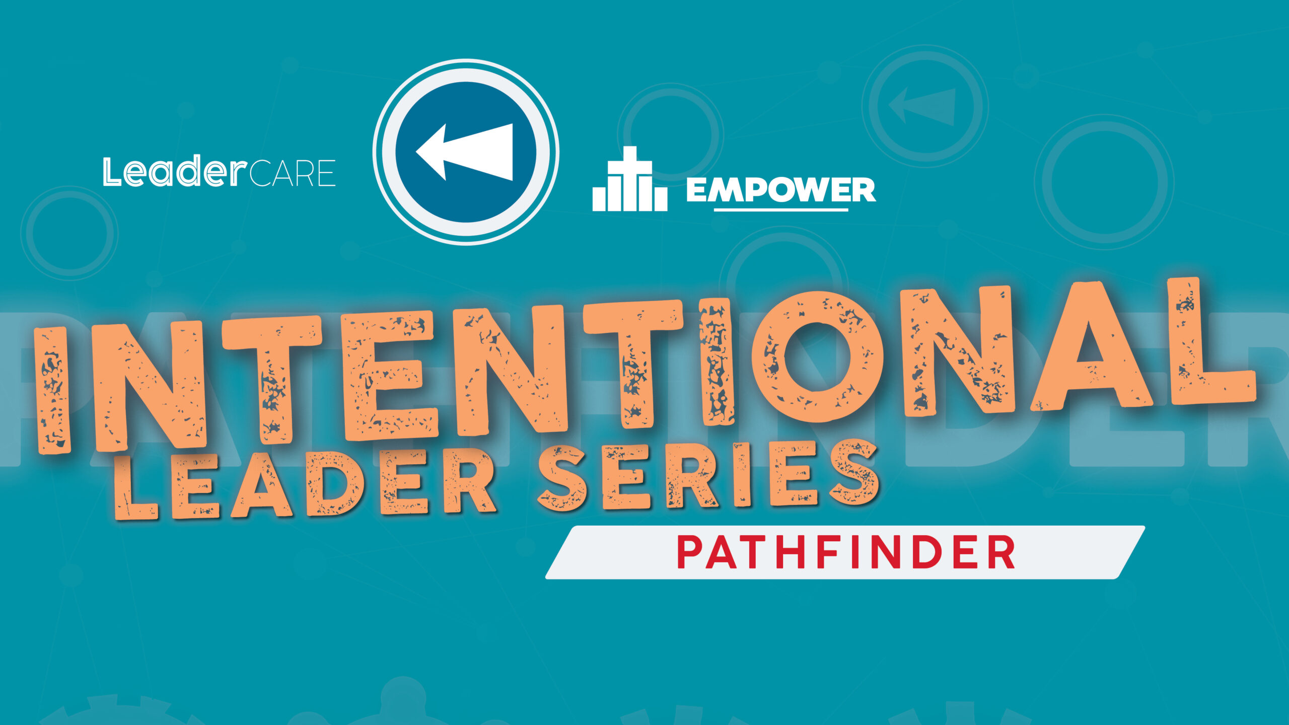Intentional Leader Series: Pathfinder