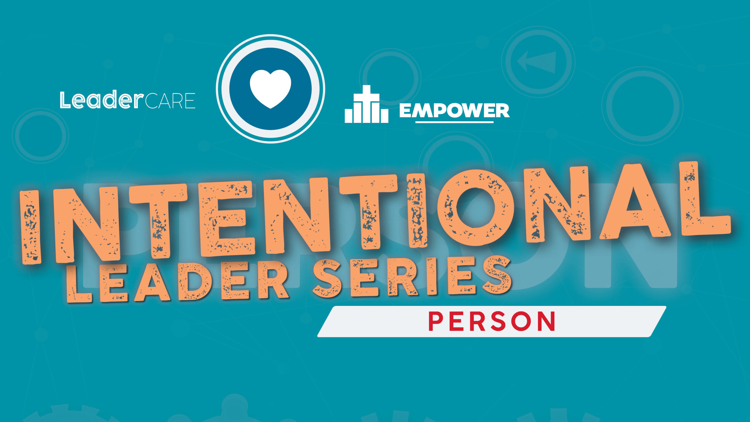 Intentional Leader Series: Person